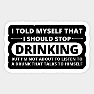 Stop Drinking Sticker